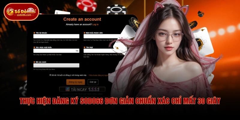 Thực Hiện Đăng Ký SODO66 Đơn Giản Chuẩn Xác Chỉ Mất 30 Giây